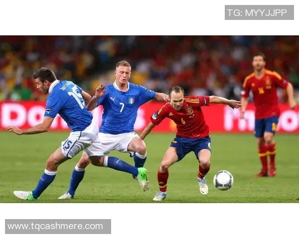 西班牙与意大利对决谁能在这场巅峰对决中胜出分析与预测 西班牙与意大利对决谁能在这场巅峰对决中胜出分析与预测